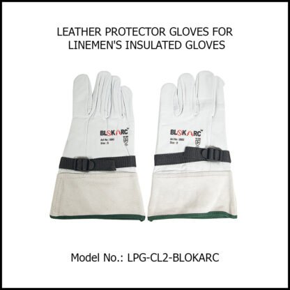 LEATHER_PROTECTOR_GLOVES_FOR_LINEMENS_INSULATED_GLOVES_CLASS_2_LPG-CL2-BLOKARC™